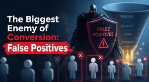 The Biggest Enemy of Conversion: False Positives
