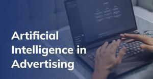 Artificial Intelligence in Advertising