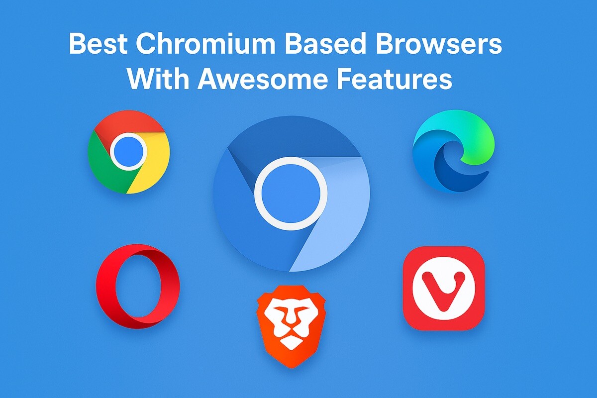 Top Chromium-Based Browsers with Outstanding Features