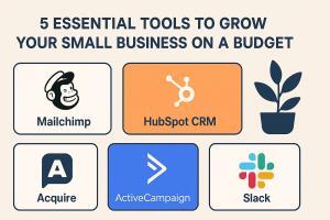 Top 5 Budget-Friendly Tools to Scale Your Small Business