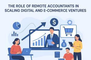 How Remote Accountants Drive Growth in Digital and E-Commerce Businesses