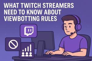 What Twitch Streamers Need to Know About Viewbotting Rules
