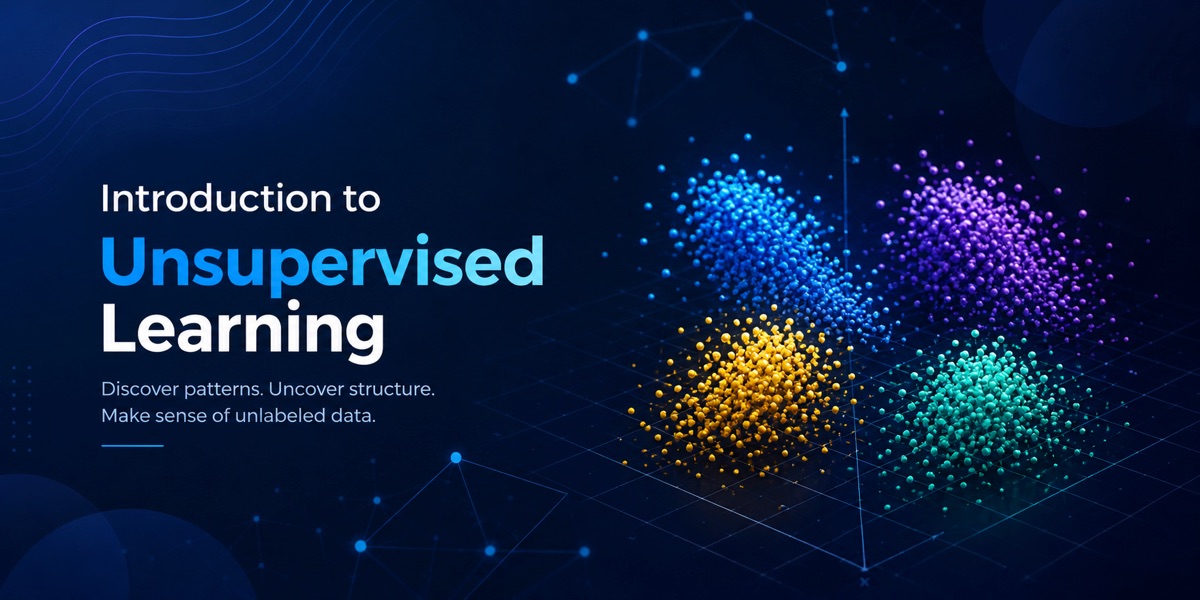 Introduction to Unsupervised Learning